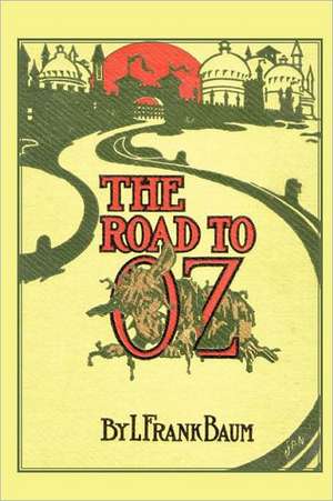 The Road to Oz de L. Frank Baum