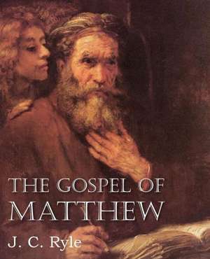 The Gospel of Matthew de J. C. Ryle