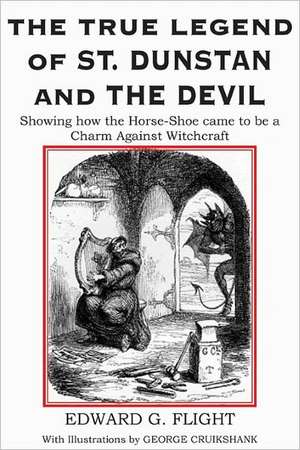 The True Legend of St. Dunstan and the Devil de Edward G. Flight