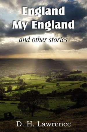 England, My England and Other Stories de D. H. Lawrence