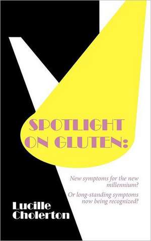 Spotlight on Gluten de Lucille Cholerton