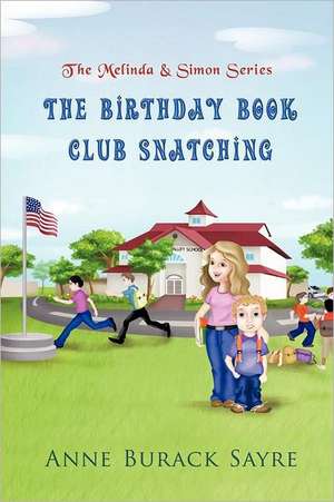 The Birthday Book Club Snatching de Anne Burack Sayre