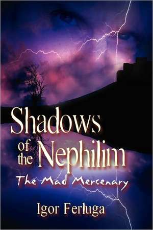 Shadows of the Nephilim de Igor Ferluga