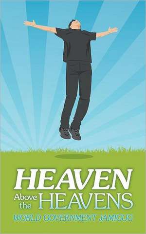 Heaven Above the Heavens de World Government Jamigug