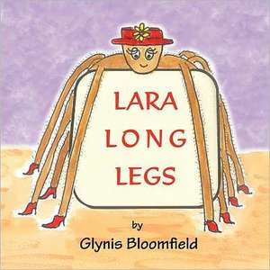 Lara Long Legs de Glynis Bloomfield