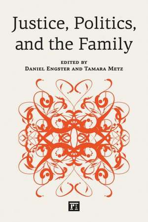 Justice, Politics, and the Family de Daniel Engster