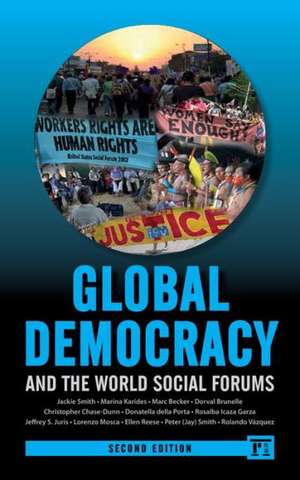 Global Democracy and the World Social Forums de Jackie Smith