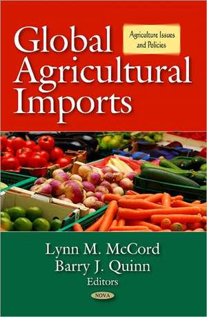 Global Agricultural Imports de Lynn M. McCord