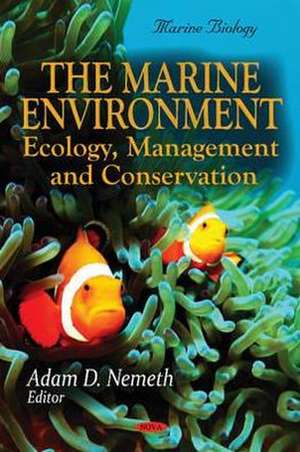 The Marine Environment de Adam D. Nemeth