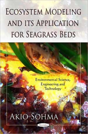 Ecosystem Modeling & Its Application for Seagrass Beds de Akio Sohma