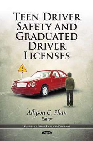 Teen Driver Safety & Graduated Driver Licenses de Allyson C. Phan