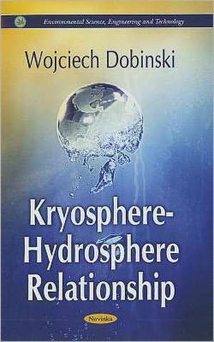 Kryosphere - Hydrosphere Relationship de Wojciech Dobinski