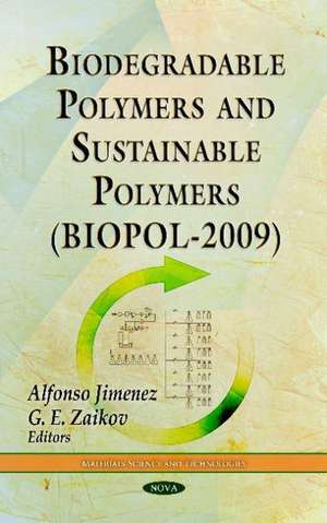 Biodegradable Polymers & Sustainable Polymers (BIOPOL-2009) de Alfonso Jimenez