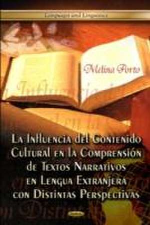 La Influencia Del Contenido Cultural En La Comprension De Textos Narrativos En Lengua Extranjera Con Distintas Perspectivas de Melina Porto