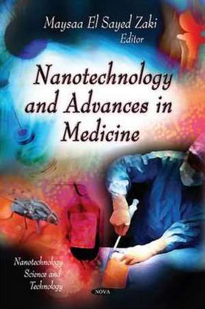 Nanotechnology & Advances in Medicine de Maysaa El Sayed Zaki