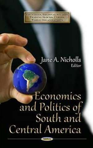 Economics & Politics of South & Central America de Jane A. Nicholls