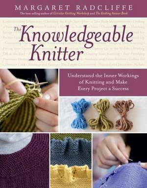 The Knowledgeable Knitter de Margaret Radcliffe