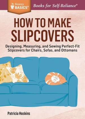 How to Make Slipcovers de Patricia Hoskins