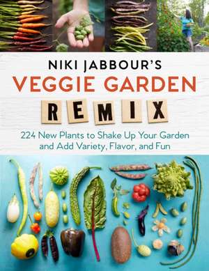 Niki Jabbour's Veggie Remix de Niki Jabbour