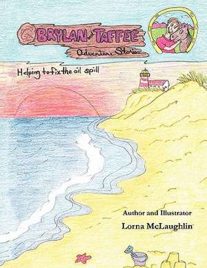 Brylan and Taffee Adventure Stories de Lorna McLaughlin