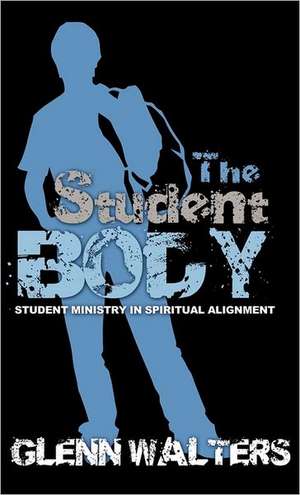 The Student Body de Glenn Walters