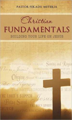 Christian Fundamentals de Pastor Fekadu Metekia