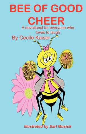 Bee of Good Cheer de Cecile Kaiser