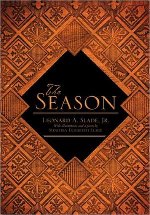 The Season de Jr. Slade, Leonard A.