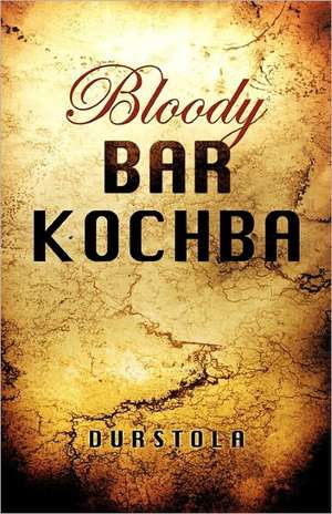 Bloody Bar Kochba de Durstola