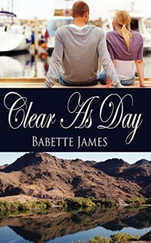 Clear As Day de Babette James