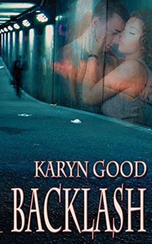 Backlash de Karyn Good
