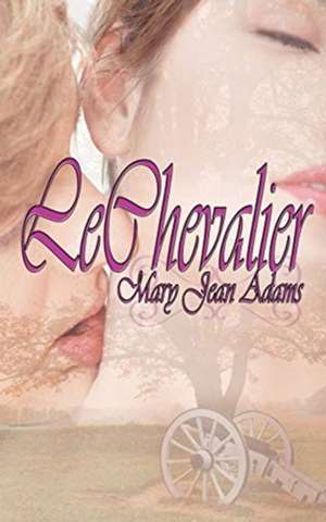 Le Chevalier de Mary Jean Adams