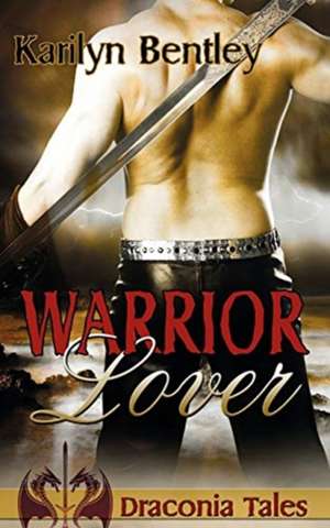 Warrior Lover de Karilyn Bentley