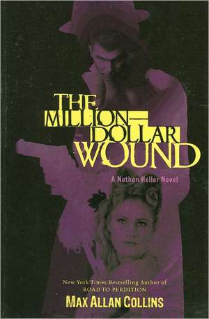 The Million-Dollar Wound de Max Allan Collins