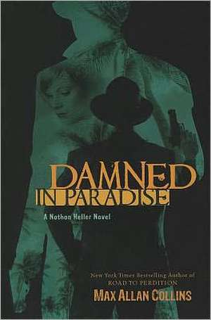 Damned in Paradise de Max Allan Collins