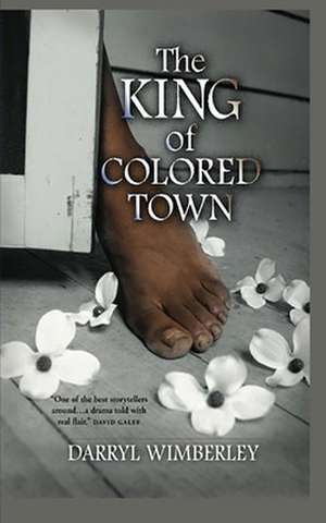 The King of Colored Town de Darryl Wimberley