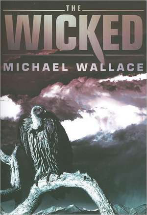 The Wicked de Michael Wallace