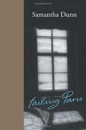 Failing Paris de Samantha Dunn