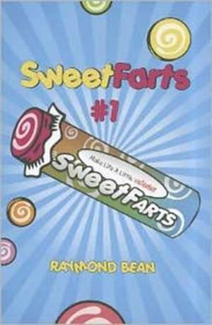 Sweet Farts: Beyond the Threshold de Raymond Bean