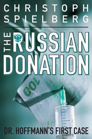 The Russian Donation de Christoph Spielberg