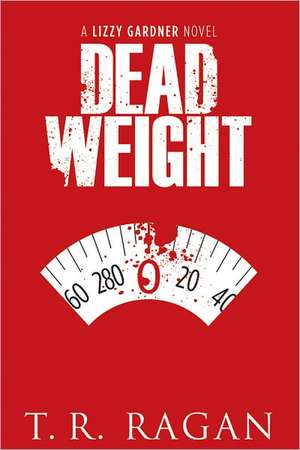 Dead Weight de T. R. Ragan