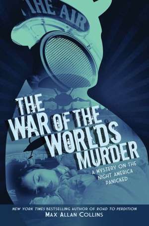 The War of the Worlds Murder de Max Allan Collins