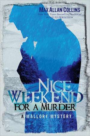 Nice Weekend for a Murder de Max Allan Collins