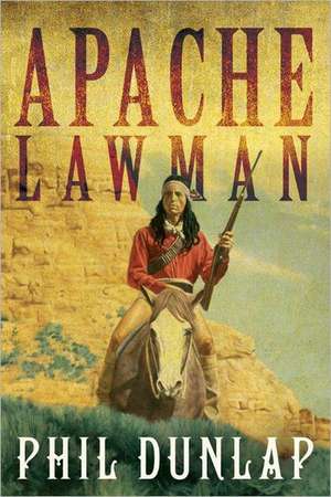 Apache Lawman de Phil Dunlap