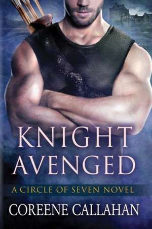 Knight Avenged de Coreene Callahan