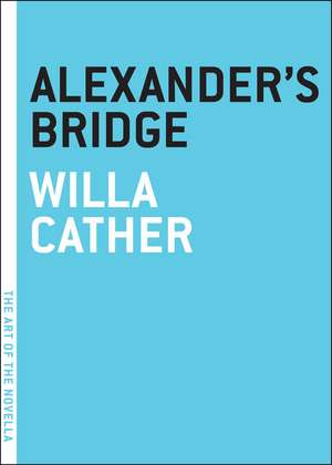 Alexander's Bridge de Willa Cather