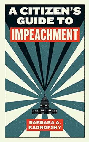 A Citizen's Guide to Impeachment de Barbara Radnofsky