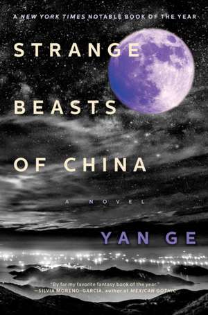 Strange Beasts of China de Yan Ge