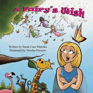 A Fairy's Wish de Sarah Case Mamika