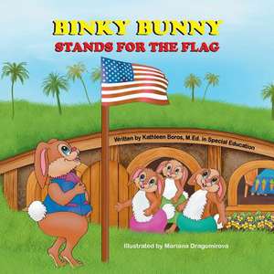 Binky Bunny Stands for the Flag de Boros, Kathleen